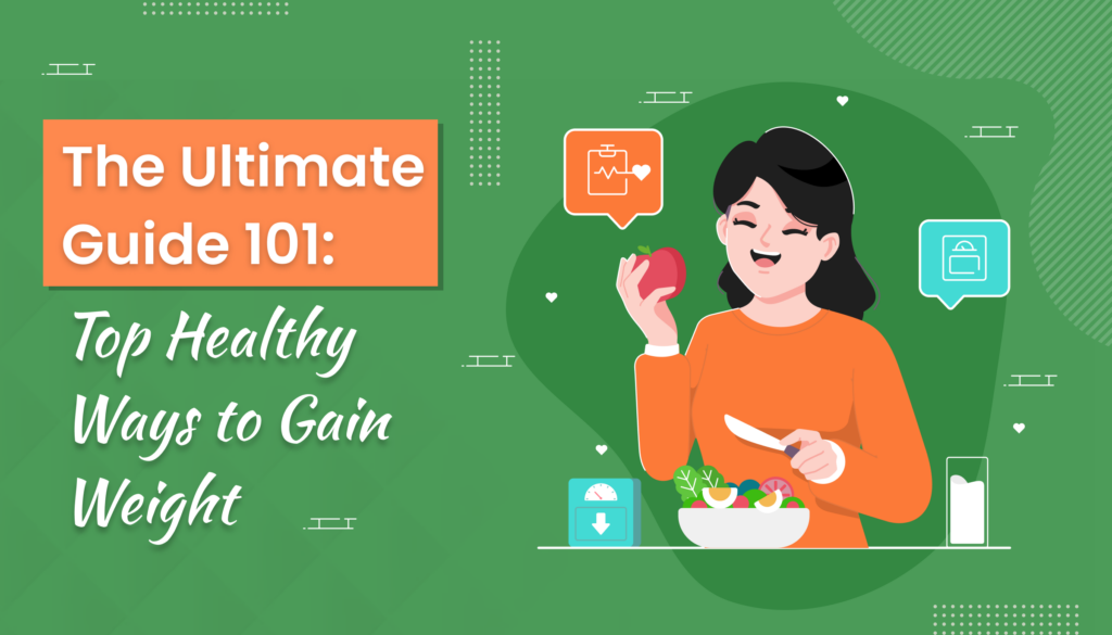 Top 10 Healthy Ways to Gain Weight