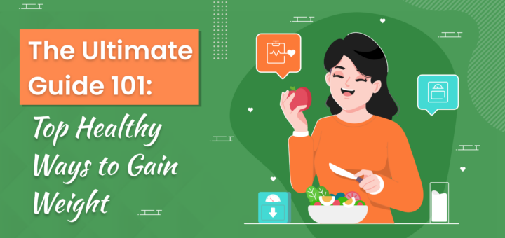 10 healthy ways to gain weight